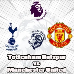 Prediksi Bola Tottenham vs Manchester United