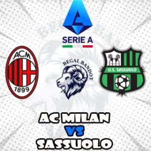 Prediksi Bola AC Milan vs Sassuolo Prediksi Bola AC Milan vs Sassuolo