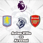 Prediksi Bola Aston Villa vs Arsenal
