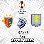 Prediksi Bola Basel vs Aston Villa