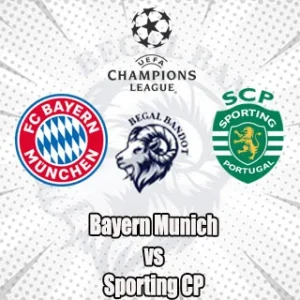 Prediksi Bola Bayern Munchen vs Sporting CP Prediksi Bola Bayern Munchen vs Sporting CP
