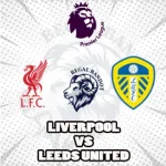 Prediksi Bola Liverpool vs Leeds United