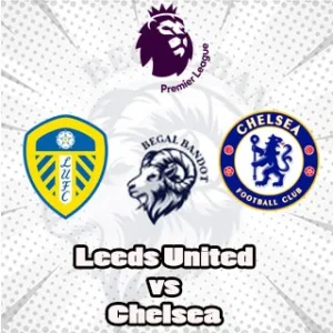 Prediksi Bola Leeds United vs Chelsea