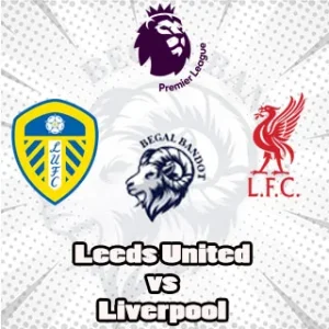Prediksi Bola Leeds United vs Liverpool Prediksi Bola Leeds United vs Liverpool