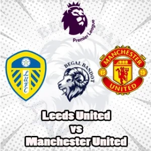 Prediksi Bola Leeds United vs Manchester United