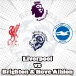 Prediksi Bola Liverpool vs Brighton