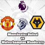 Prediksi Bola Manchester United vs Wolverhampton