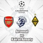 Prediksi Bola Arsenal vs Kairat Almaty