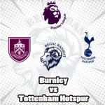 Prediksi Bola Burnley vs Tottenham