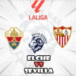 Prediksi Bola Elche vs Sevilla