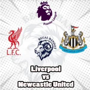 Prediksi Bola Liverpool vs Newcastle
