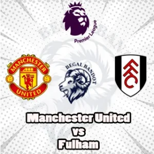 Prediksi Bola Manchester United vs Fulham