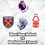 Prediksi Bola West Ham United vs Nottingham Forest