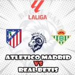 Prediksi Bola Atletico Madrid vs Real Betis