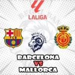 Prediksi Bola Barcelona vs Mallorca