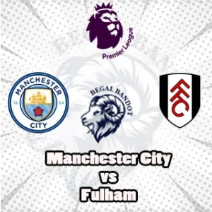 Prediksi Bola Manchester City vs Fulham