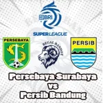 Prediksi Bola Persebaya Surabaya vs Persib