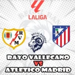 Prediksi Bola Rayo Vallecano vs Atletico Madri