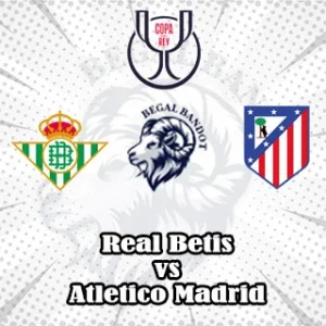 Prediksi Bola Real Betis vs Atletico Madrid Prediksi Bola Real Betis vs Atletico Madrid