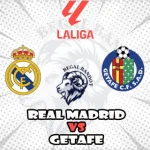 Prediksi Bola Real Madrid vs Getafe
