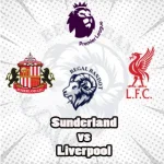 Prediksi Bola Sunderland vs Liverpool
