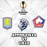 Prediksi Bola Aston Villa vs Lille