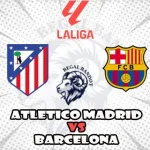 Prediksi Bola Atletico Madrid vs Barcelona