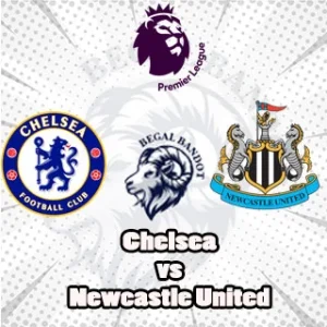 Prediksi Bola Chelsea vs Newcastle