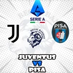 Prediksi Bola Juventus vs Pisa