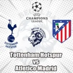 Prediksi Bola Tottenham Hotspur vs Atletico Madrid