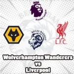 Prediksi Bola Wolverhampton Wanderers vs Liverpool