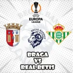 Prediksi Bola Braga vs Real Betis