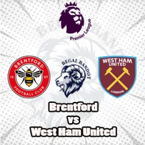 Prediksi Bola Brentford vs West Ham