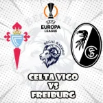 Prediksi Bola Celta Vigo vs Freiburg