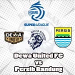 Prediksi Bola Dewa United vs Persib