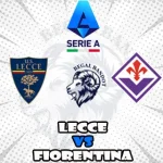 Prediksi Bola Lecce vs Fiorentina