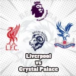 Prediksi Bola Liverpool vs Crystal Palace