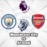 Prediksi Bola Manchester City vs Arsenal