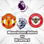 Prediksi Bola Manchester United vs Brentford