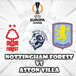 Prediksi Bola Nottingham Forest vs Aston Villa