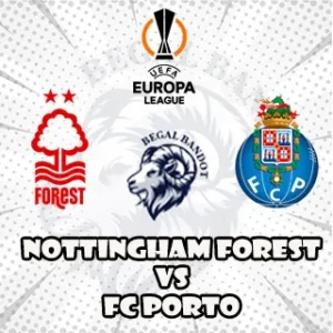 Prediksi Bola Nottingham Forest vs FC Porto