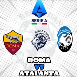 Prediksi Bola Roma vs Atalanta Prediksi Bola Roma vs Atalanta