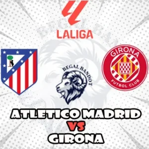 Prediksi Bola Atletico Madrid vs Girona
