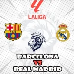 Prediksi Bola Barcelona vs Real Madrid