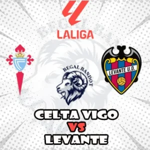 Prediksi Bola Celta Vigo vs Levante