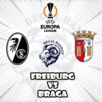 Prediksi Bola Freiburg vs Braga