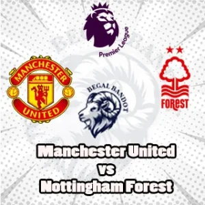 Prediksi Bola Manchester United vs Nottingham Forest