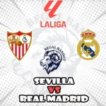 Prediksi Bola Sevilla vs Real Madrid