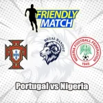 Prediksi Bola Portugal vs Nigeria