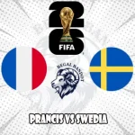 Prediksi Bola Prancis vs Swedia